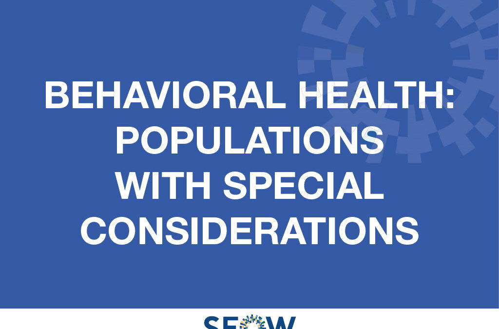 2023 Behavioral Health: Populations with Special Considerations Profile